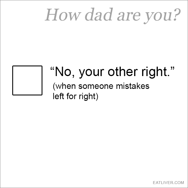 Do you ever make this joke? Are you dad enough?