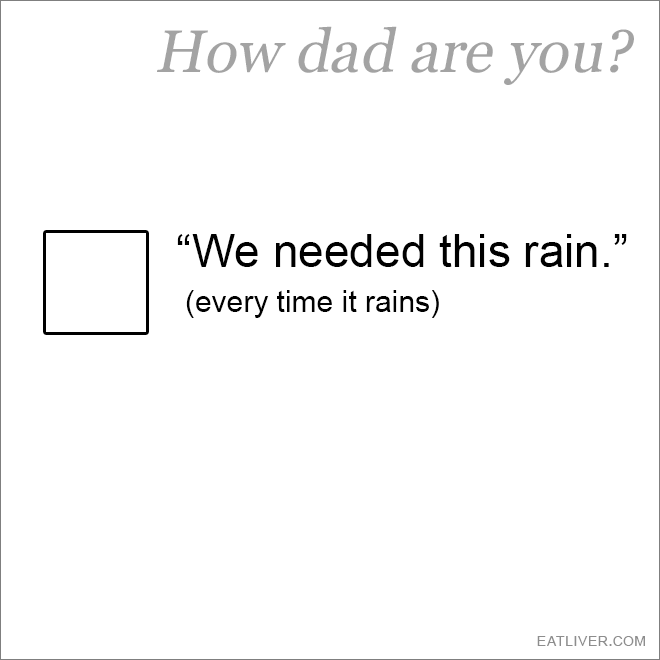 Do you ever make this joke? Are you dad enough?